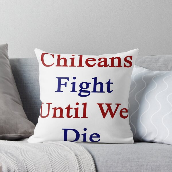 Item preview, Chileans Fight Until We Die designed and sold by supernova23.