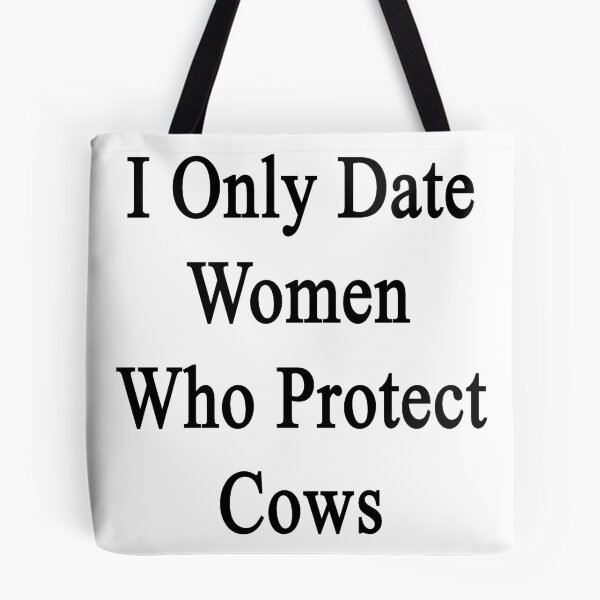 Item preview, I Only Date Women Who Protect Cows  designed and sold by supernova23.