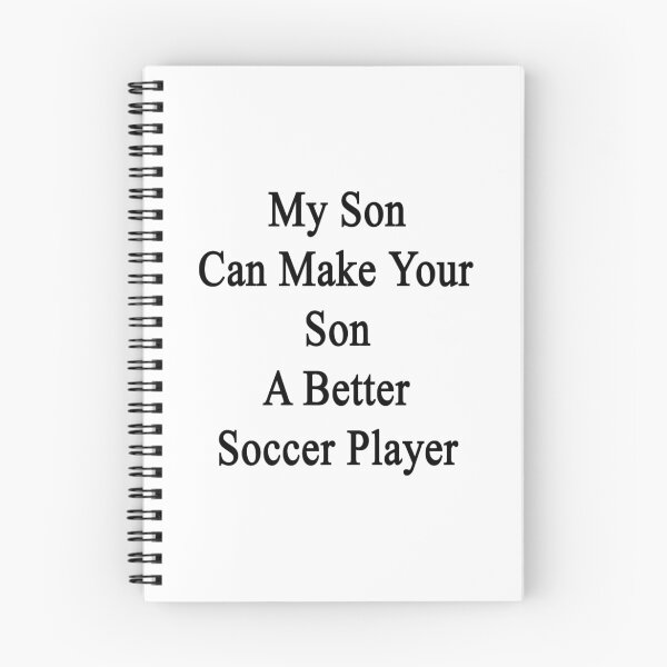 Item preview, My Son Can Make Your Son A Better Soccer Player  designed and sold by supernova23.