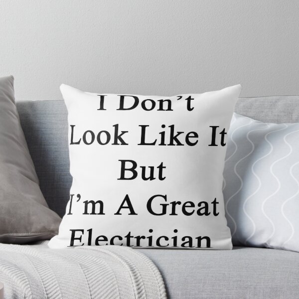 Item preview, I Don't Look Like It But I'm A Great Electrician designed and sold by supernova23.
