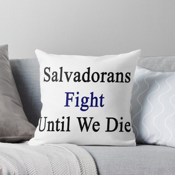 Item preview, Salvadorans Fight Until We Die designed and sold by supernova23.