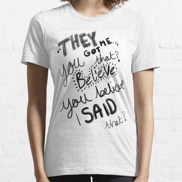 Webster T-shirt- They Got Me! Essential T-Shirt