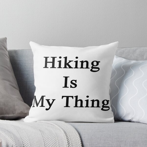 Item preview, Hiking Is My Thing designed and sold by supernova23.