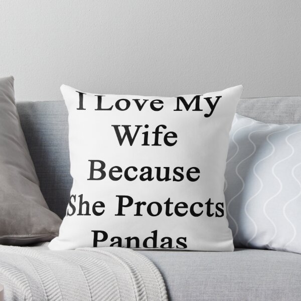 Item preview, I Love My Wife Because She Protects Pandas  designed and sold by supernova23.