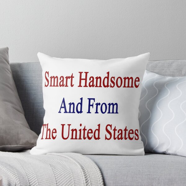 Item preview, Smart Handsome And From The United States designed and sold by supernova23.