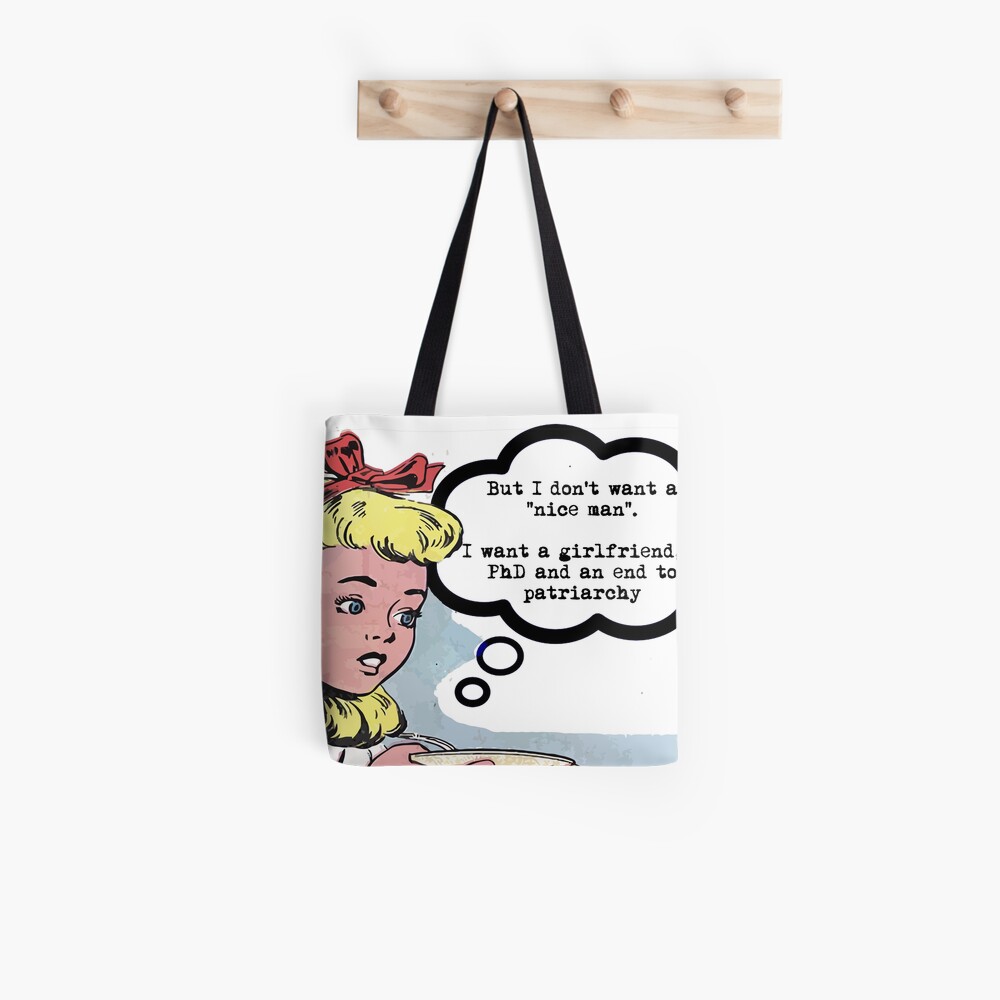 I don't want a "nice man" (feminism) Tote Bag