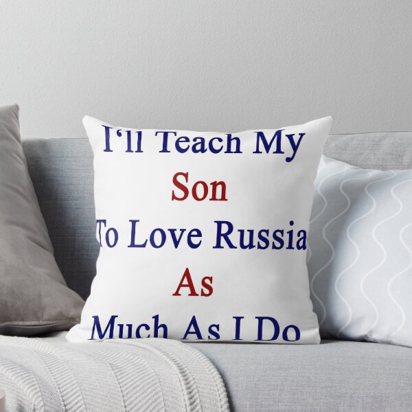 Item preview, I'll Teach My Son To Love Russia As Much As I Do  designed and sold by supernova23.