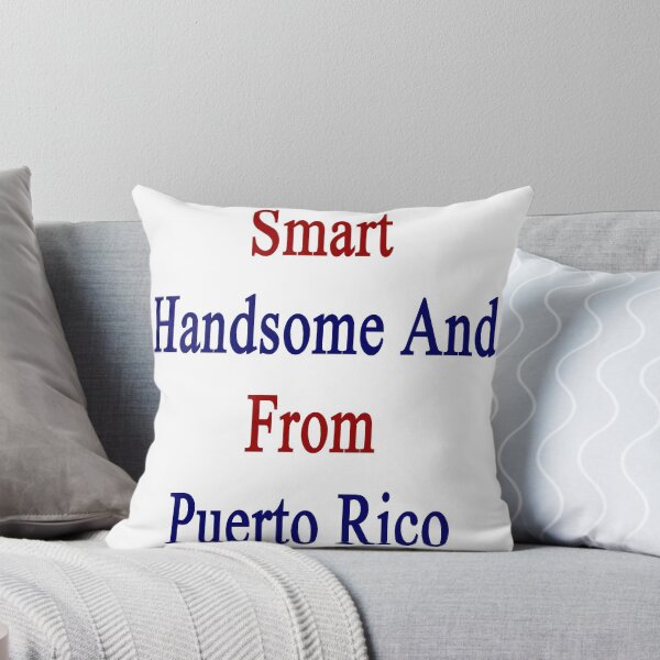 Item preview, Smart Handsome And From Puerto Rico designed and sold by supernova23.