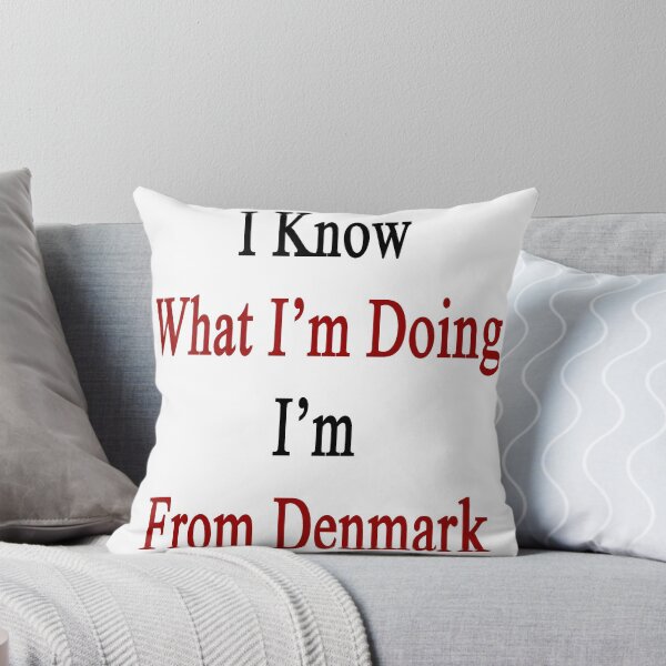 Item preview, I Know What I'm Doing I'm From Denmark  designed and sold by supernova23.