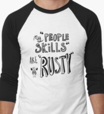 My "People Skills" Are "Rusty" Men's Baseball ¾ T-Shirt
