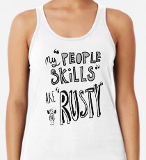 My "People Skills" Are "Rusty" Women's Tank Top