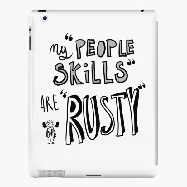 My "People Skills" Are "Rusty" iPad Snap Case