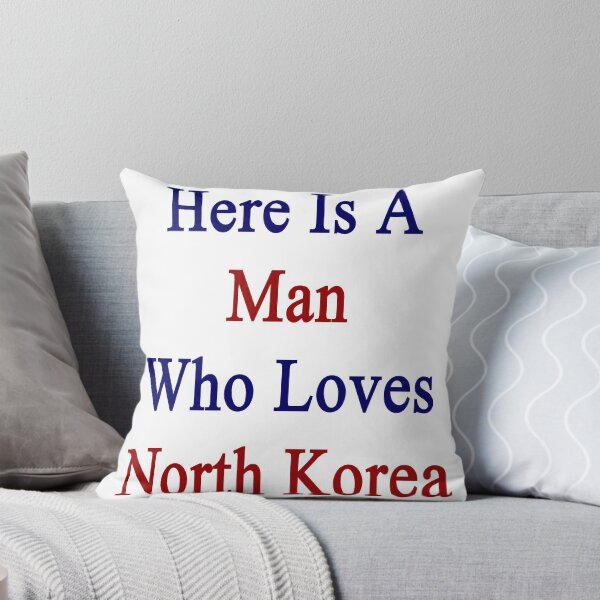Item preview, Here Is A Man Who Loves North Korea  designed and sold by supernova23.
