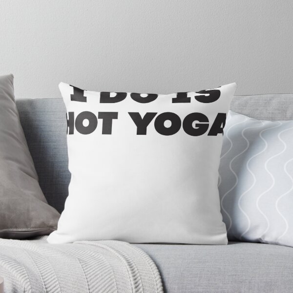 Item preview, Any Yoga I Do Is Hot Yoga designed and sold by Fitspire Apparel.