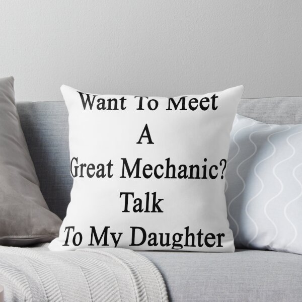 Item preview, Want To Meet A Great Mechanic? Talk To My Daughter  designed and sold by supernova23.
