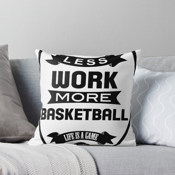 Item preview, Less work more Basketball designed and sold by WAMTEES.