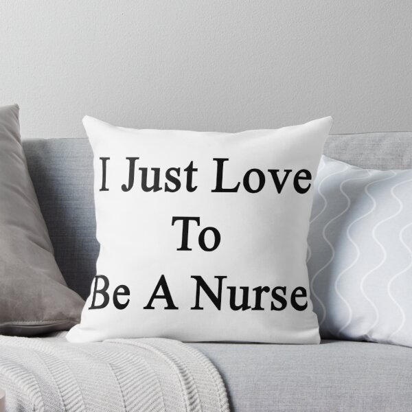 Item preview, I Just Love To Be A Nurse designed and sold by supernova23.
