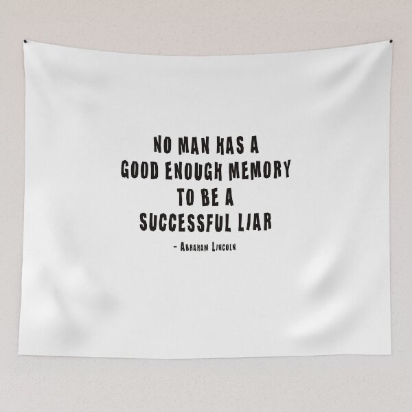 Item preview, No Man Has A Good Enough Memory To Be A Successful Liar - Abraham Lincoln designed and sold by CH3Media.