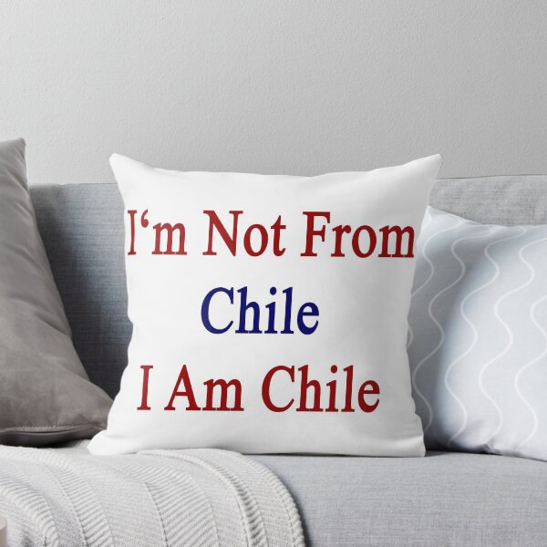 Item preview, I'm Not From Chile I Am Chile  designed and sold by supernova23.