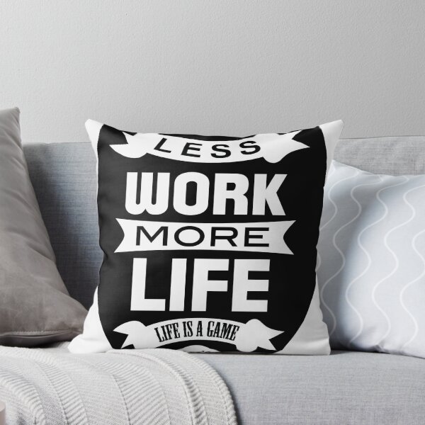 Item preview, Less work more life designed and sold by WAMTEES.