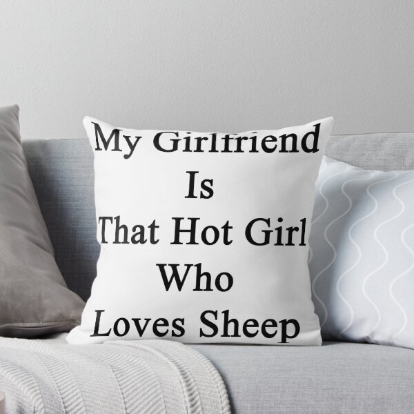 Artikelvorschau, My Girlfriend Is That Hot Girl Who Loves Sheep entworfen und verkauft von supernova23.