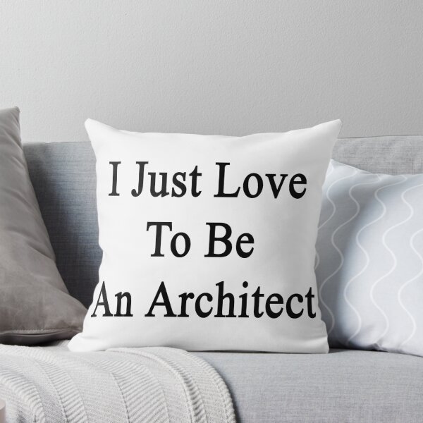 Artikelvorschau, I Just Love To Be An Architect  entworfen und verkauft von supernova23.