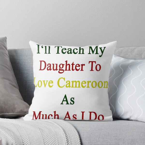 Item preview, I'll Teach My Daughter To Love Cameroon As Much As I Do  designed and sold by supernova23.