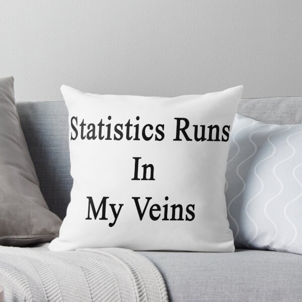 Item preview, Statistics Runs In My Veins  designed and sold by supernova23.