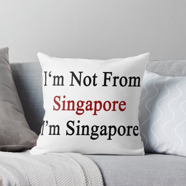 Item preview, I'm Not From Singapore I'm Singapore  designed and sold by supernova23.