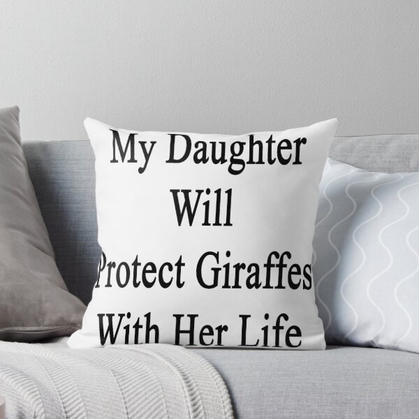 Item preview, My Daughter Will Protect Giraffes With Her Life  designed and sold by supernova23.