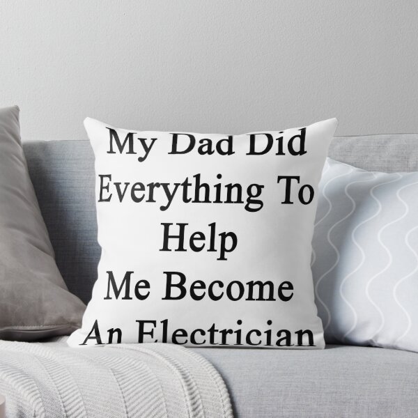 Item preview, My Dad Did Everything To Help Me Become An Electrician  designed and sold by supernova23.