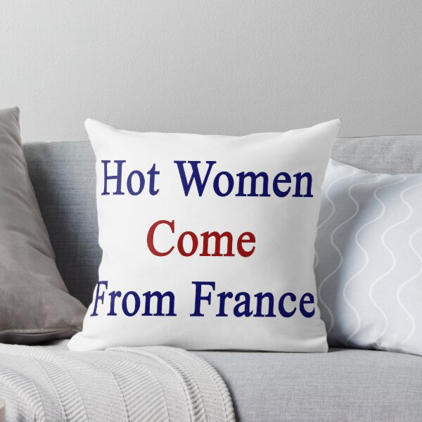 Item preview, Hot Women Come From France  designed and sold by supernova23.