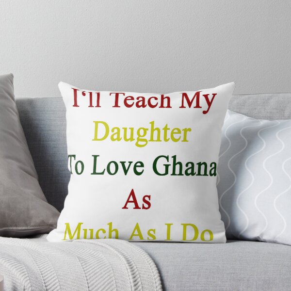 Item preview, I'll Teach My Daughter To Love Ghana As Much As I Do  designed and sold by supernova23.