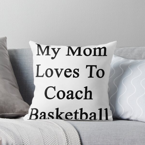 Item preview, My Mom Loves To Coach Basketball  designed and sold by supernova23.