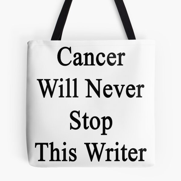 Item preview, Cancer Will Never Stop This Writer  designed and sold by supernova23.
