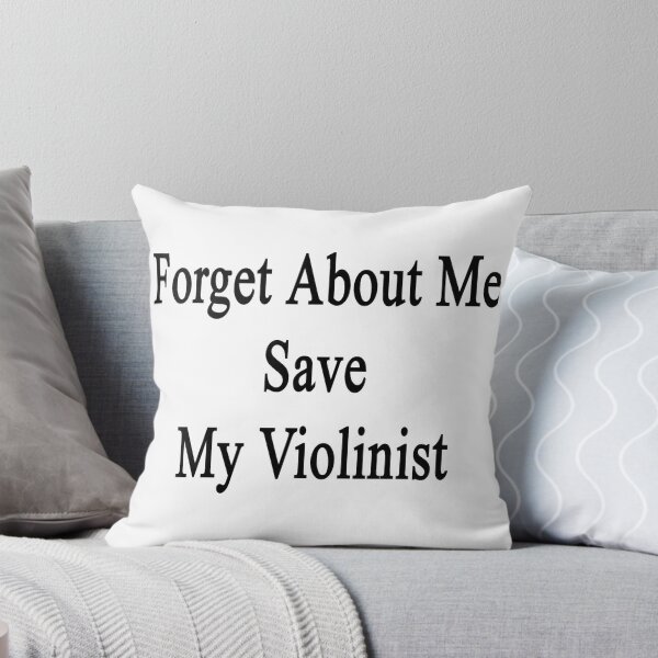 Item preview, Forget About Me Save My Violinist designed and sold by supernova23.