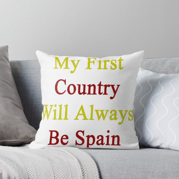 Item preview, My First Country Will Always Be Spain designed and sold by supernova23.