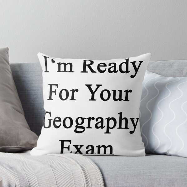 Item preview, I'm Ready For Your Geography Exam  designed and sold by supernova23.