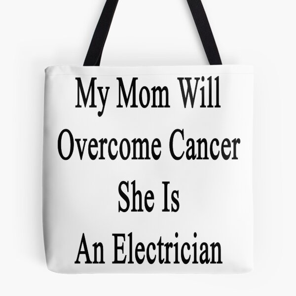 Item preview, My Mom Will Overcome Cancer She Is An Electrician designed and sold by supernova23.