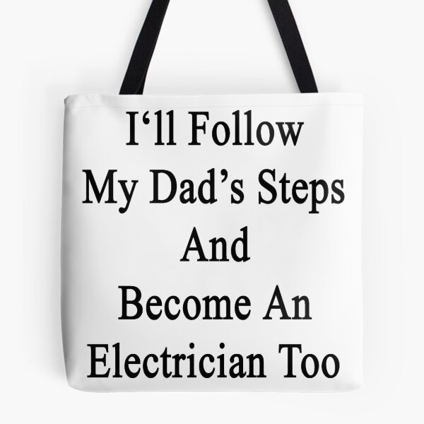 Item preview, I'll Follow My Dad's Steps And Become An Electrician Too  designed and sold by supernova23.