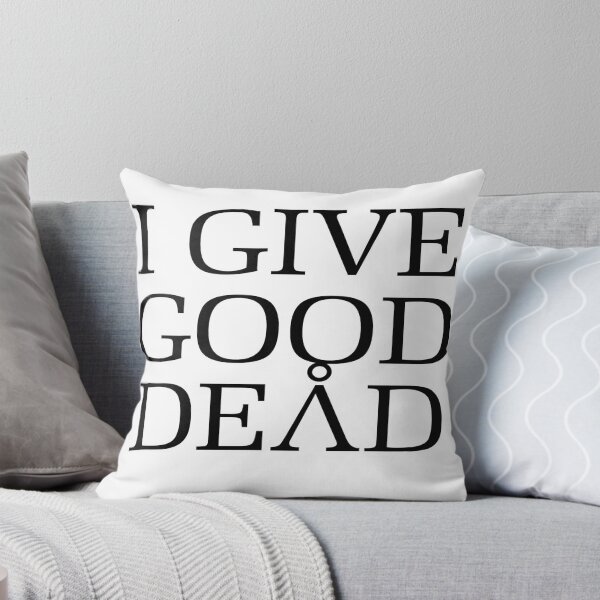 Item preview, I Give Good Dead - Amanda Tapping Quote designed and sold by danniip.