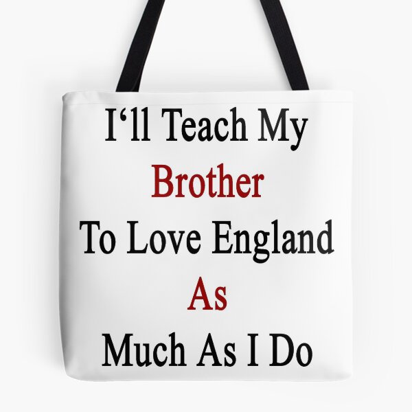 Item preview, I'll Teach My Brother To Love England As Much As I Do  designed and sold by supernova23.