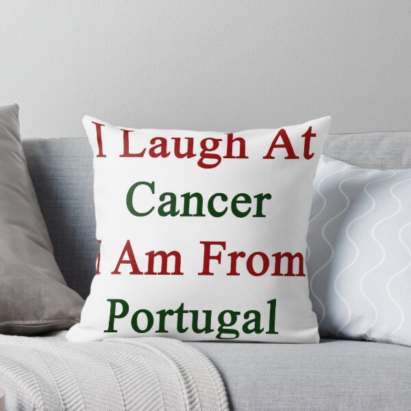 Artikelvorschau, I Laugh At Cancer I Am From Portugal entworfen und verkauft von supernova23.