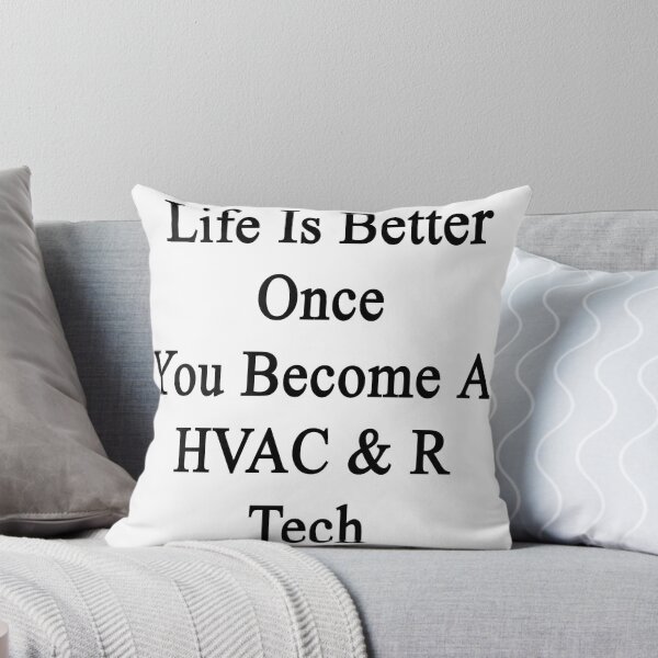Artikelvorschau, Life Is Better Once You Become A HVAC & R Tech entworfen und verkauft von supernova23.