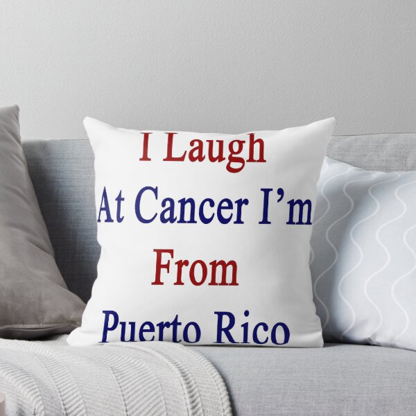 Item preview, I Laugh At Cancer I'm From Puerto Rico designed and sold by supernova23.