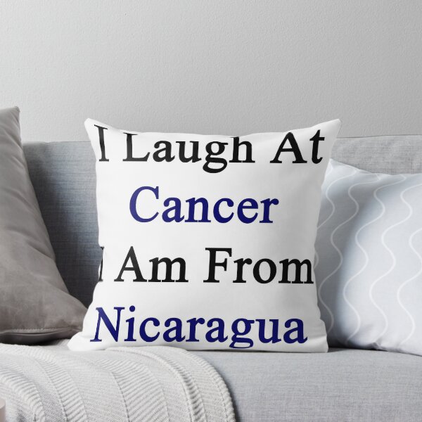 Item preview, I Laugh At Cancer I Am From Nicaragua  designed and sold by supernova23.
