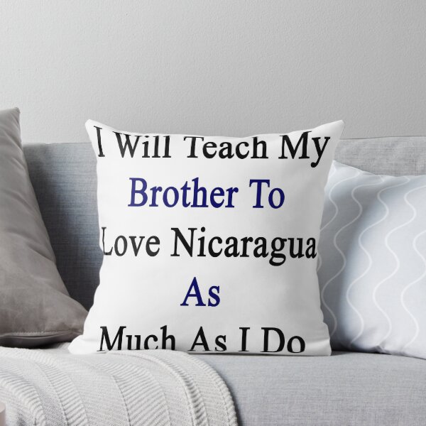 Item preview, I Will Teach My Brother To Love Nicaragua As Much As I Do  designed and sold by supernova23.
