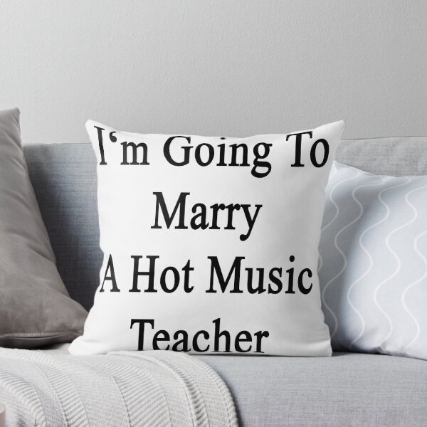 Item preview, I'm Going To Marry A Hot Music Teacher  designed and sold by supernova23.