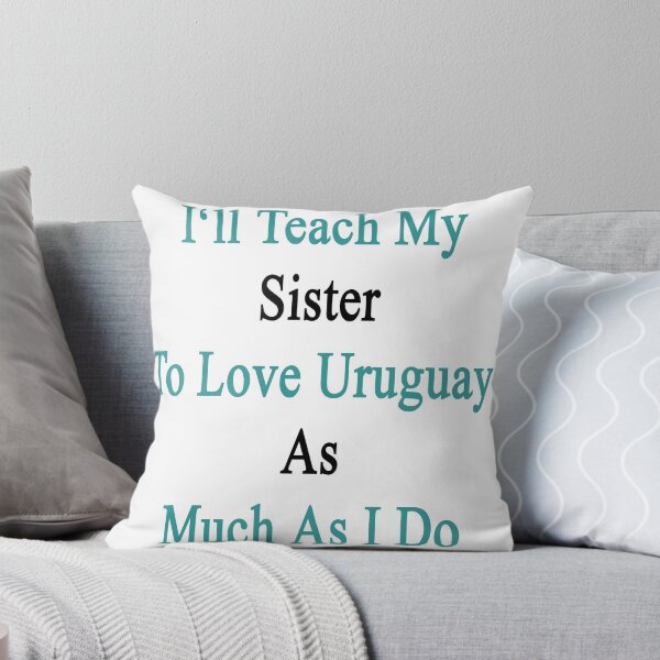 Item preview, I'll Teach My Sister To Love Uruguay As Much As I Do  designed and sold by supernova23.