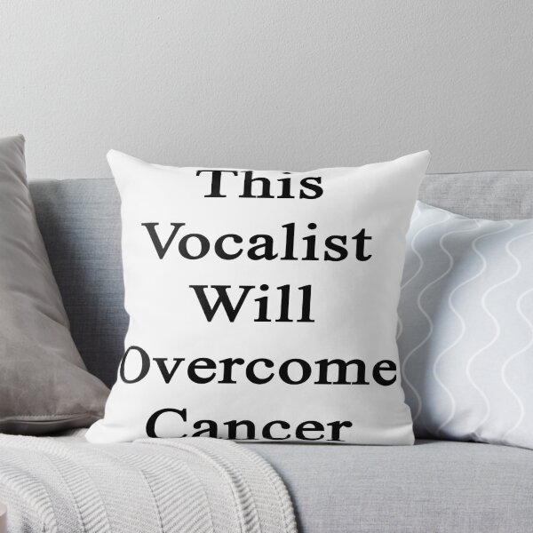 Artikelvorschau, This Vocalist Will Overcome Cancer  entworfen und verkauft von supernova23.